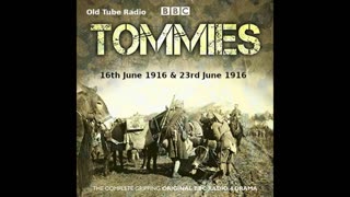 Tommies (16th June 1916 & 23rd June 1916)