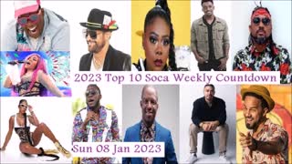 2023 Top 10 Soca Weekly Countdown (Sun 08 Jan 2023) {38 min} [Prog 2 of 52]