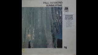 Paul Desmond - Summertime {1968} (Full Album)