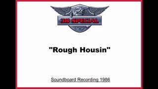 38 Special - Rough Housin' (Live in Houston, Texas 1986) Soundboard