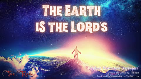 The Earth Is The Lord's - Unplugged Upbeat Meditation