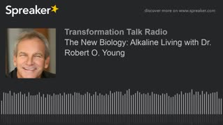 The New Biology - Alkalarian Living with Dr Robert O Young