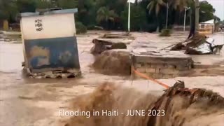 HAITI HIT BY HEAVY FLOODING. JUNE 2023