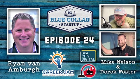 Blue Collar StartUp - Episode 24: Ryan van Amburgh (Career Jam)