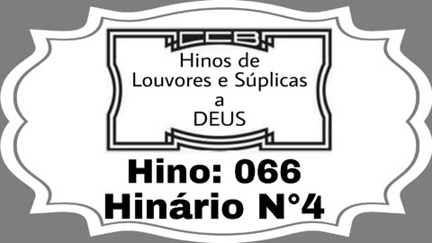 Hino: 066 - Hinário N°4