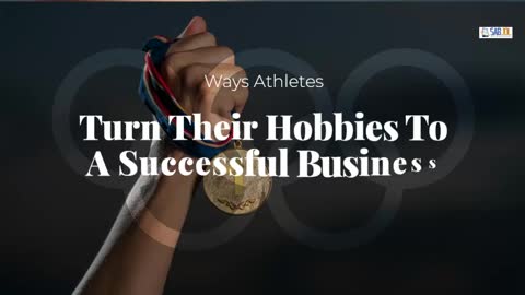 Ways Athletes Turn Their Hobbies To A Successful Business