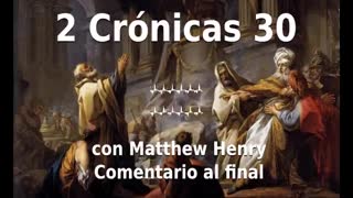 📖🕯 Santa Biblia - 2 Crónicas 30 con Matthew Henry Comentario al final.