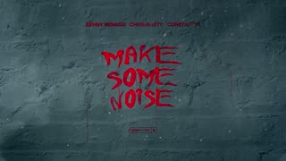 Benny Benassi, Chris Nasty & Constantin - Make Some Noise (Visualizer) [Ultra Records]