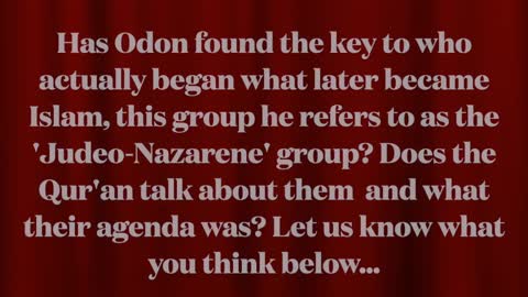 Has Odon found the group who helped create Islam?