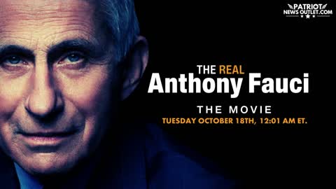 The Real Anthony Fauci, The Movie | Tuesday, October 18th 2022