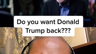 Do you want DonaldTrump back???