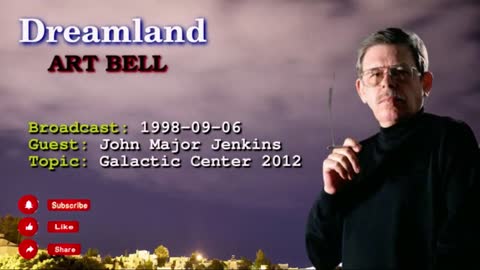Dreamland with Art Bell - John Major Jenkins Galactic Center 2012 - 1998-09-06