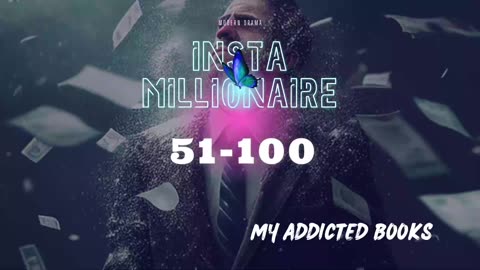 Insta Millionaire Episode 51-100 | Addicted Story Book