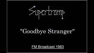 Supertramp - Goodbye Stranger (Live in Munich, Germany 1983) FM Broadcast