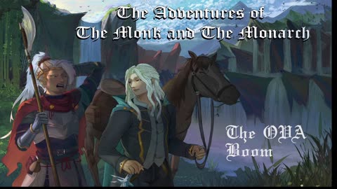 The Adventures of The Monk and the Monarch The OVA Boom