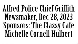 Newsmaker, December 28, 2023, Alfred Police Chief Paul Griffith