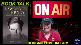 “Book Talk” Guest Burt Kearns Author “Lawrence Tierney: Hollywood’s Real-Life Tough Guy”