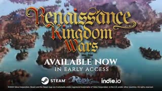 Renaissance Kingdom Wars - Official Early Access Launch Trailer