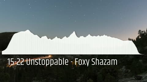 15-22 Unstoppable - Foxy Shazam