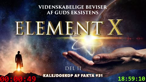 Scientific Evidence of God’s Existence | Kaleidoscope of Facts 31 (Part II) | Element X