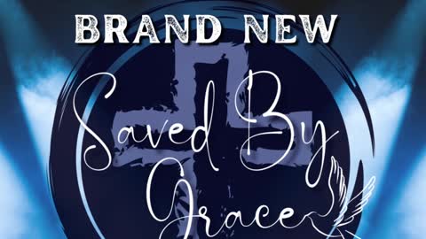 Experience Saved By Grace