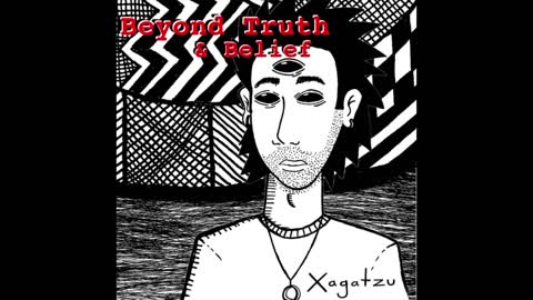 Xagatzu - "Beyond Truth & Belief" (FULL EP)