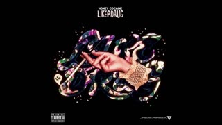 Honey Cocaine - Like A Drug Mixtape