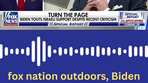 fox nation outdoors, Biden criticism of Netanyahu govt sparks anger as Israeli president