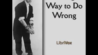 The Right Way to Do Wrong by Harry Houdini - FULL AUDIOBOOK