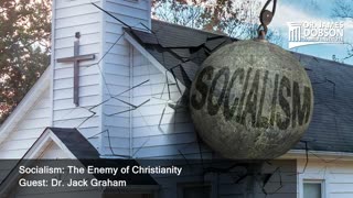 Socialism: The Enemy of Christianity with Guest Dr. Jack Graham