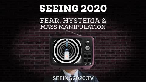Seeing 2020: Fear, Hysteria and Mass Manipulation - trailer