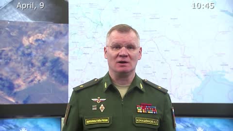 Ukraine War - Briefing by Russian Defence Ministry (April 9, 2022)
