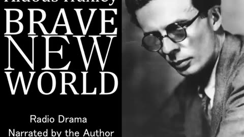 "Brave New World": Narrated by the Author Aldus Huxley