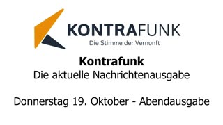 Kontrafunk - Die Aktuelle Nachrichtenausgabe - Donnerstag 19.10.2023 - Abendausgabe