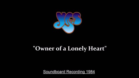 Yes - Owner of a Lonely Heart (Live in Dortmund, Germany 1984) Soundboard