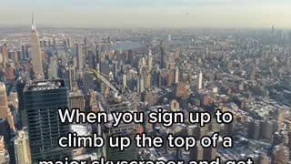 When you sign up to climb up the top of a