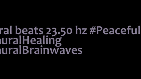 binaural_beats_23.50hz_ASMRBinaural AudioSphereMindBalance ChakraBalancing