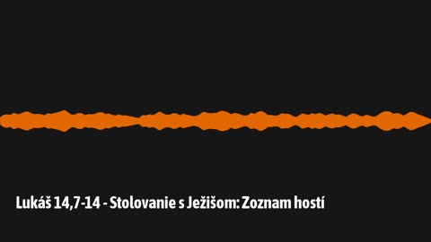 Lukáš 14,7-14 - Stolovanie s Ježišom: Zoznam hostí