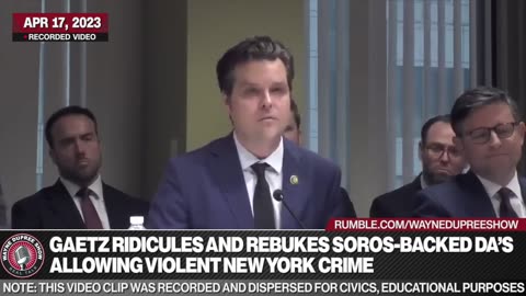Matt Gaetz Ridicules And Rebukes Soros-Backed DA’s Allowing Violent New York Crime