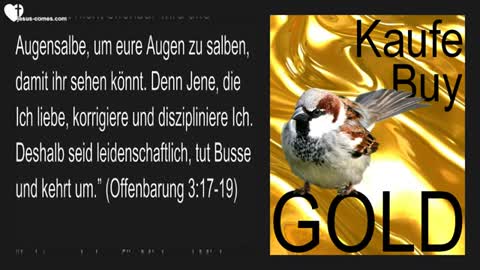 Ist dein Leben leer und sinnlos ... Dann kaufe Gold von Mir ❤️ Liebesbrief von Jesus Christus