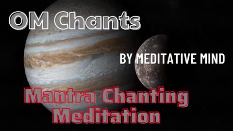 OM Chants - By Meditative Mind - Mantra Chanting Meditation