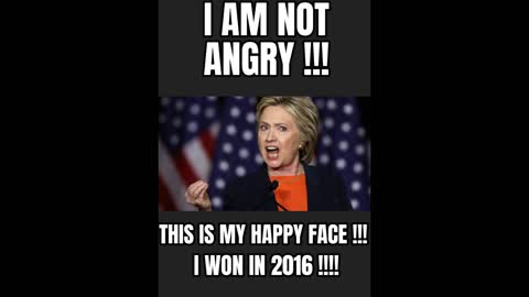 Hillary's Happy Face / I am not Angry!