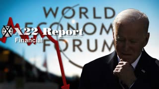 X22 REPORT Ep. 3160a - The [WEF]/Biden Economic Agenda Has Pushed The People To Turn