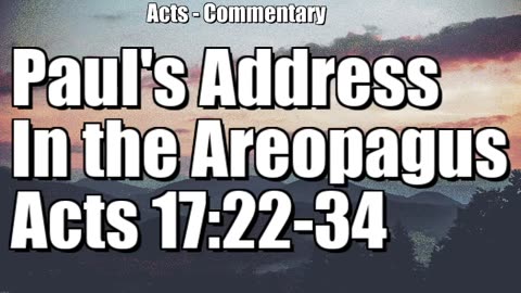 Paul's Address in the Areopagus - Acts 17:22-34