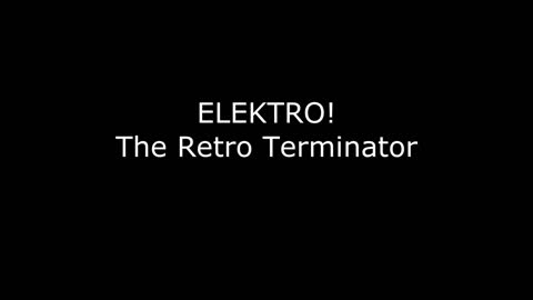 Elektro! The Retro Terminator