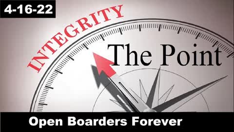 Open Boarders Forever | The Point 4-16-22