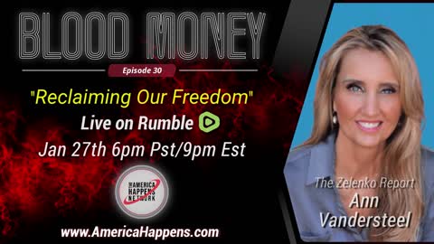 Blood Money episode 30 with Ann Vandersteel "Reclaiming our Freedom"