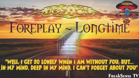 Foreplay ~ Long Time by Boston