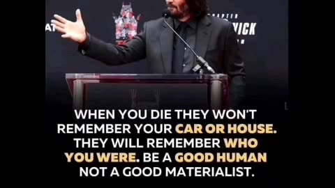 When You Die They Won't Remember Your Car Or House. They Will Remember Who You Were. - Keanu Reeves