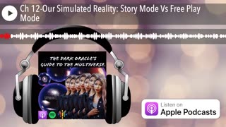 Ch 12-Our Simulated Reality: Story Mode Vs Free Play Mode